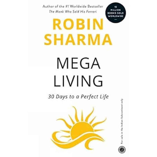 MegaLiving: 30 Days To A Perfect Life by Robin Sharma - Brilliant Books