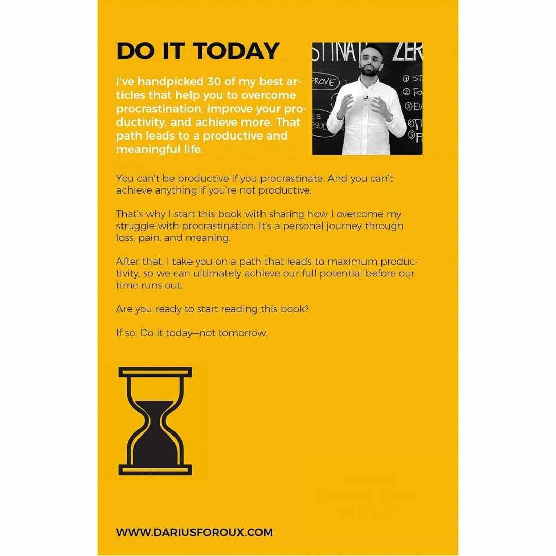 Do It Today: Overcome procrastination, improve productivity and achieve more meaningful things by Darius Foroux - Brilliant Books