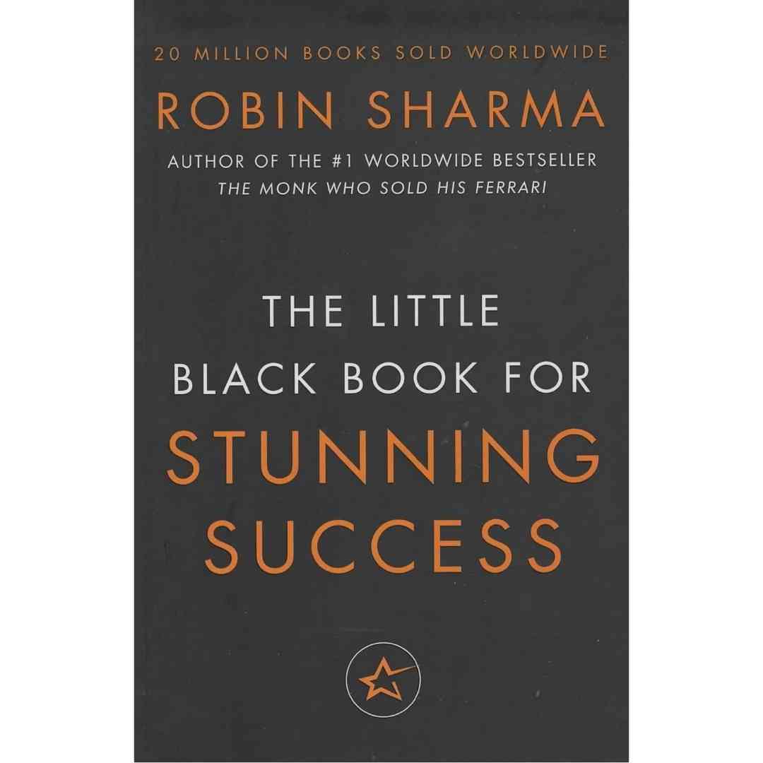 The Little Black Book for Stunning Success by Robin Sharma - Brilliant Books