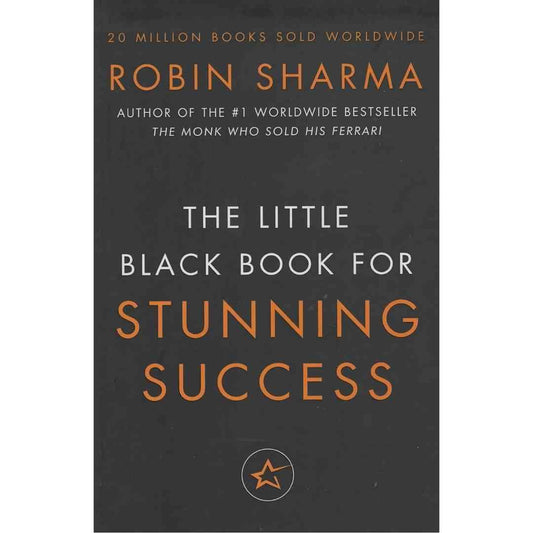 The Little Black Book for Stunning Success by Robin Sharma - Brilliant Books
