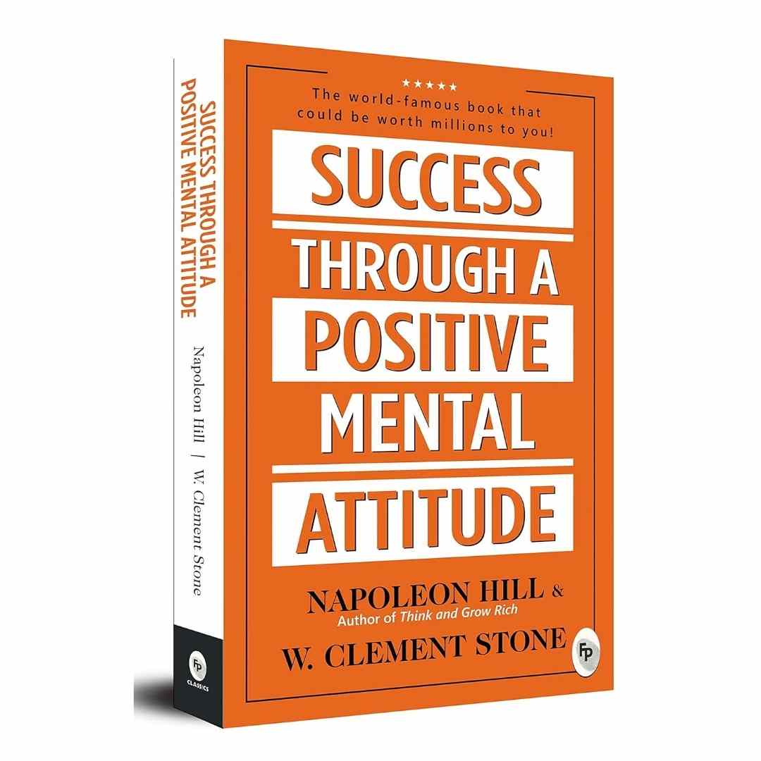 Success Through A Positive Mental Attitude by Napoleon Hill - Brilliant Books