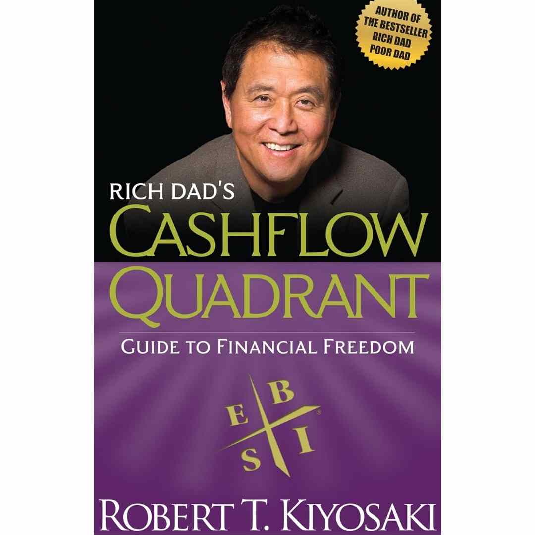 Cashflow Quadrant: Rich Dad Poor Dad by Robert T. Kiyosaki - Brilliant Books