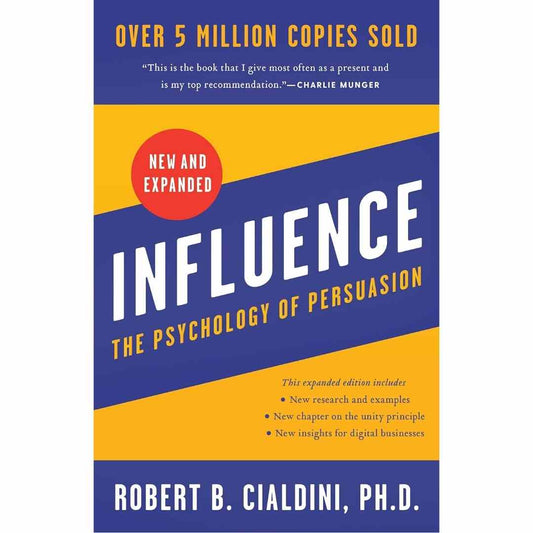 Influence : The Psychology of Persuasion (New and Expanded) by Robert B. Cialdini PhD - Brilliant Books