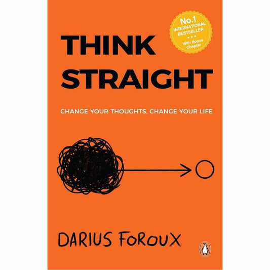 Think Straight: Change your thoughts, Change your life by Darius Foroux - Brilliant Books