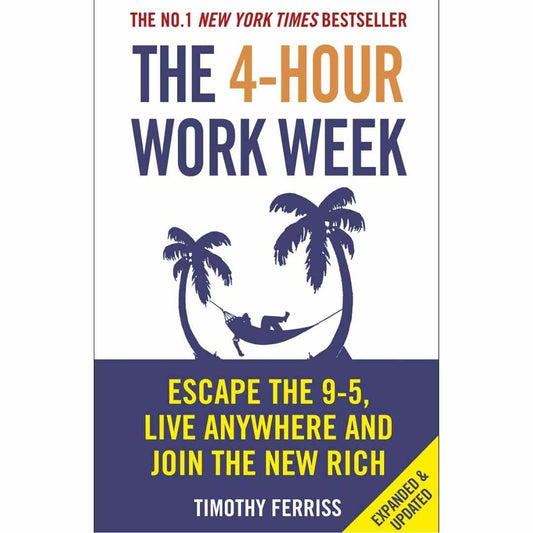 The 4-Hour Work Week by Timothy Ferriss - Brilliant Books
