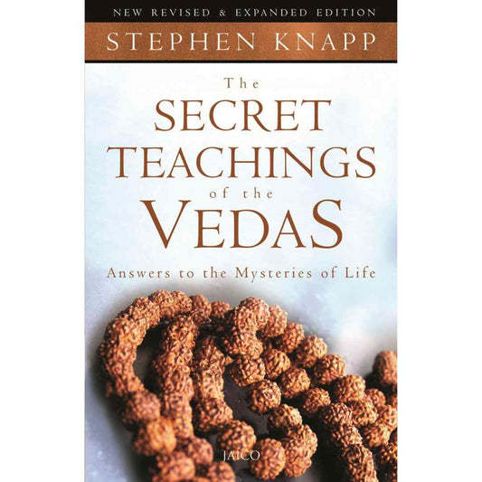 The Secret Teachings of The Vedas by Stephen Knapp