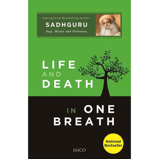 Life and Death in One Breath by Sadhguru
