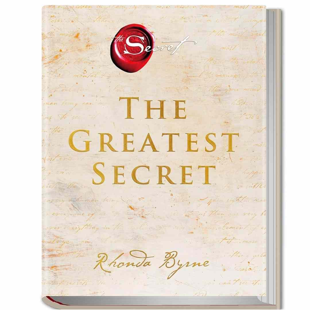 The Greatest Secret: The extraordinary sequel to the international bestseller by Rhonda Byrne - Brilliant Books