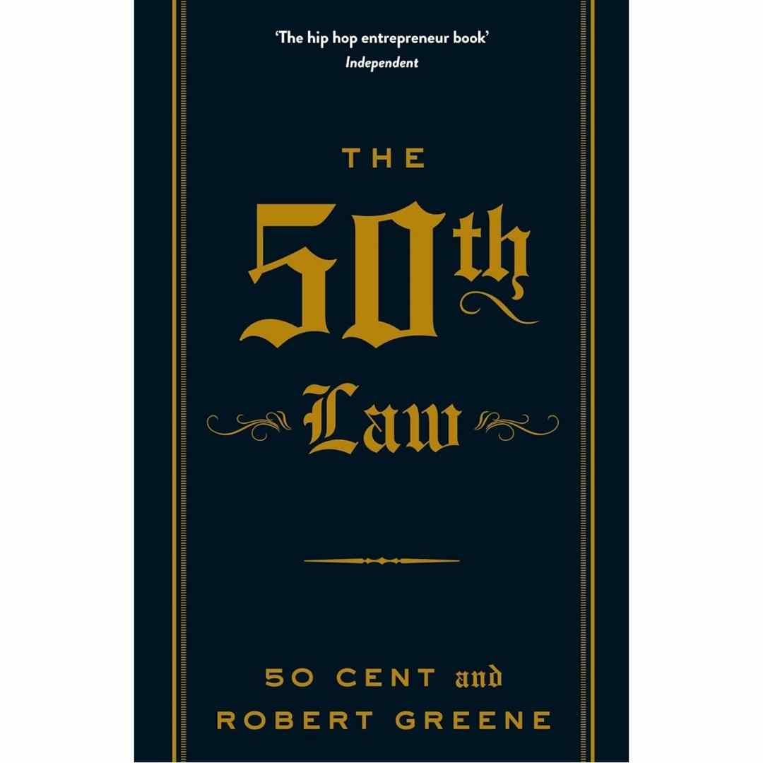 The 50th Law by Robert Greene and 50 Cent - Brilliant Books