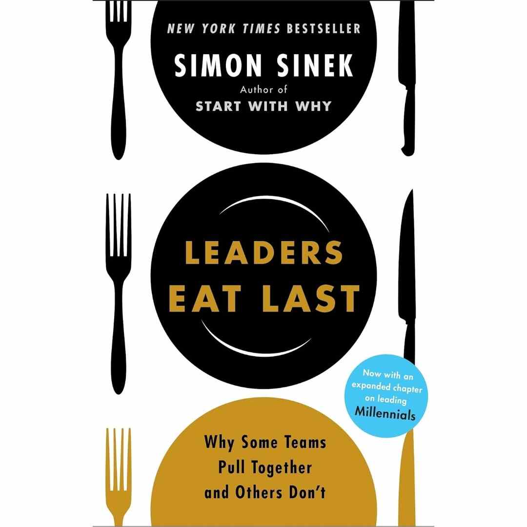 Leaders Eat Last by Simon Sinek - Brilliant Books
