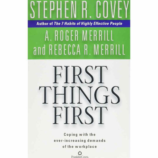 First Things First by R. Stephen Covey - Brilliant Books