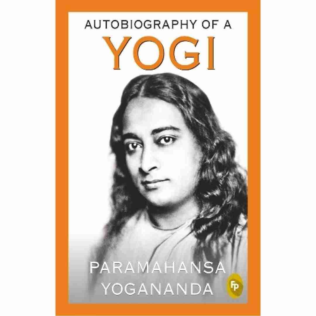 Autobiography of A Yogi by Paramahansa Yogananda - Brilliant Books