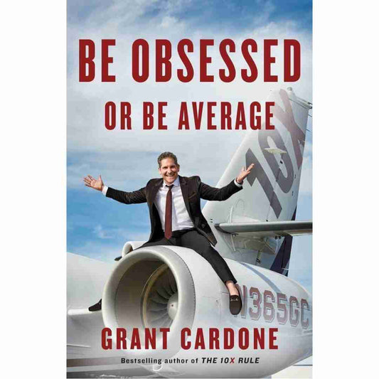 Be Obsessed or Be Average (Hard Cover) by Grant Cardone - Brilliant Books