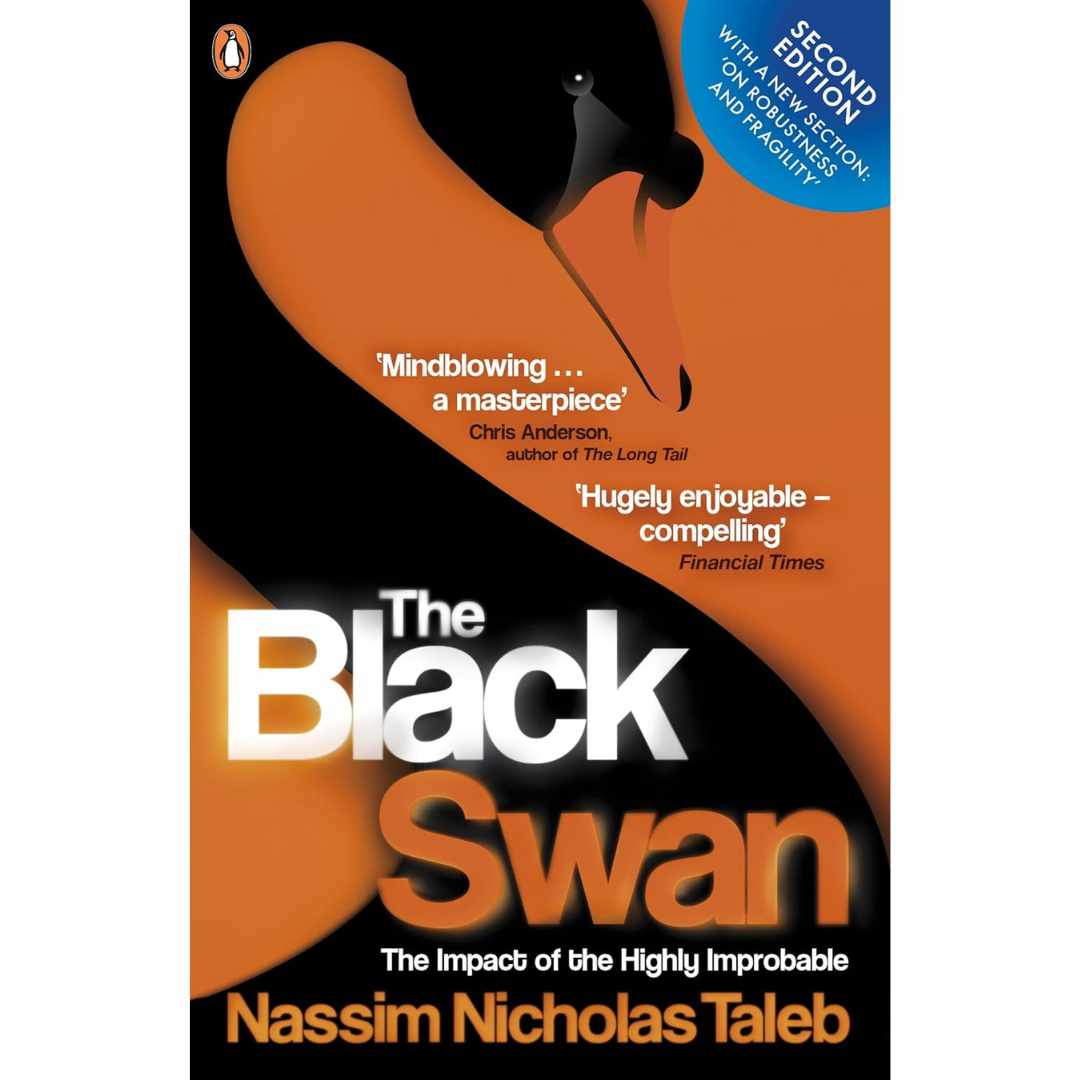 The Black Swan: The Impact of the Highly Improbable by Nassim Nicholas Taleb