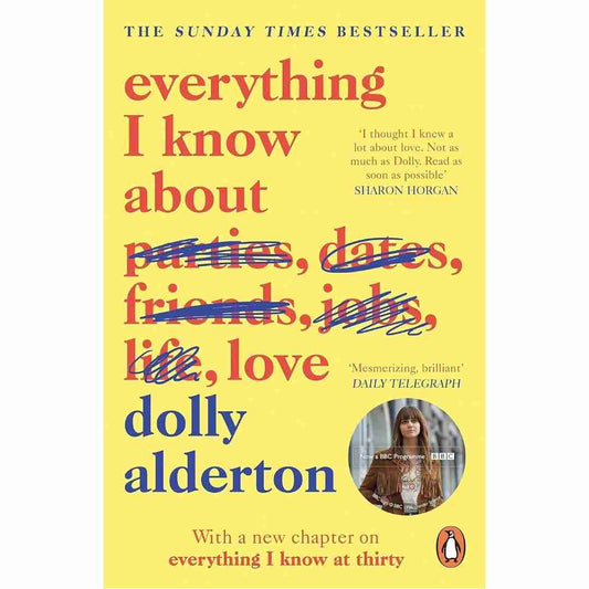 Everything I Know About Love by Dolly Alderton - Brilliant Books