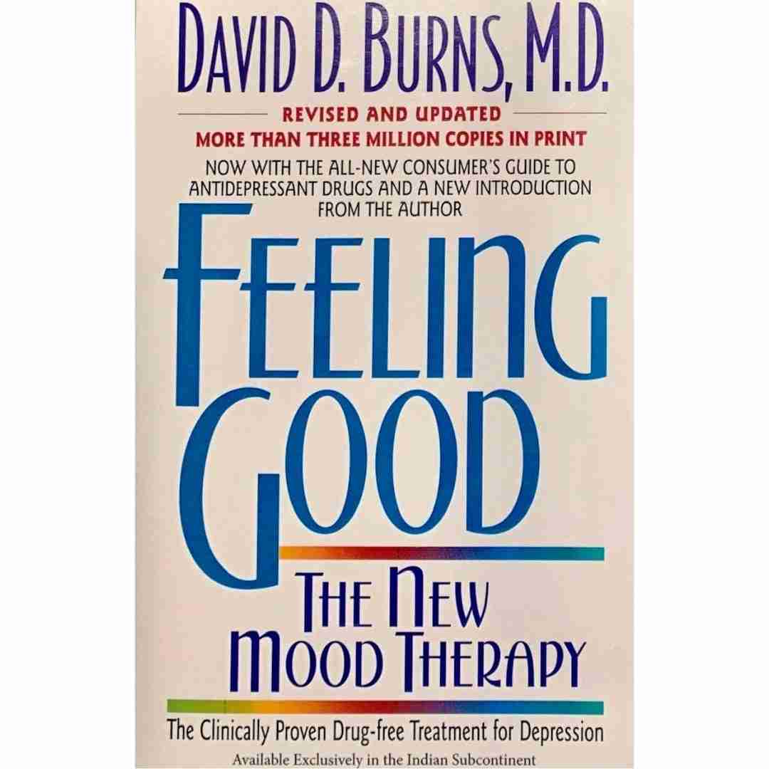 Feeling Good: The New Mood Therapy Paperback by David D. Burns - Brilliant Books