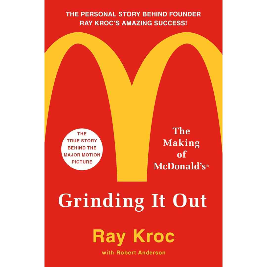 Grinding It Out: The Making of McDonald's by Ray Kroc - Brilliant Books