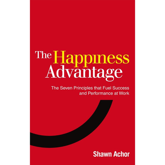 Happiness Advantage by Shawn Achor - Brilliant Books