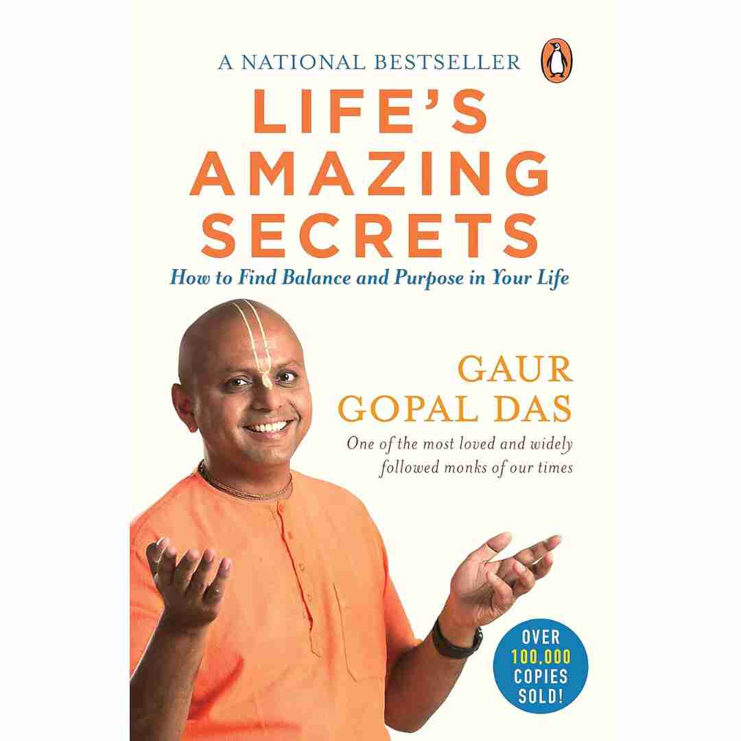 Life's Amazing Secrets: How to Find Balance and Purpose in Your Life by Gaur Gopal Das - Brilliant Books