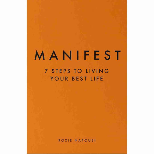Manifest (Hardcover): 7 Steps to Living Your Best Life by Roxie Nafousi - Brilliant Books