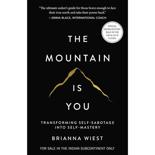 The Mountain Is You: Transforming Self-Sabotage Into Self-Mastery by Brianna Wiest - Brilliant Books