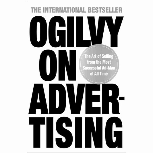 Ogilvy on Advertising by David Ogilvy - Brilliant Books