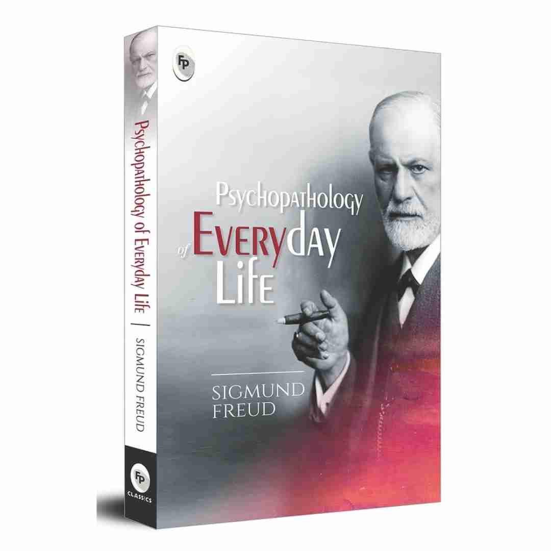 Psychopathology of Everyday Life by Sigmund Freud - Brilliant Books
