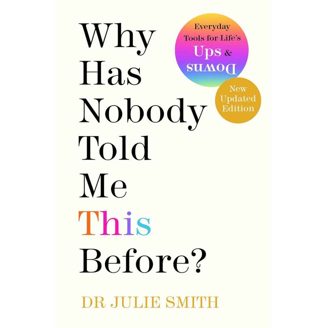 Why Has Nobody Told Me This Before? by Julie Smith