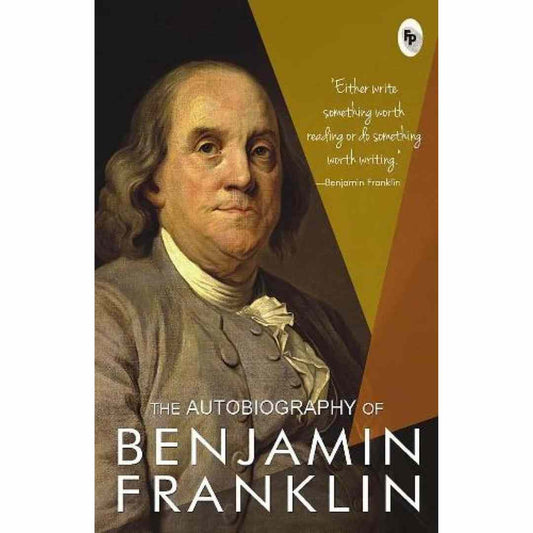 The Autobiography of Benjamin Franklin - Brilliant Books