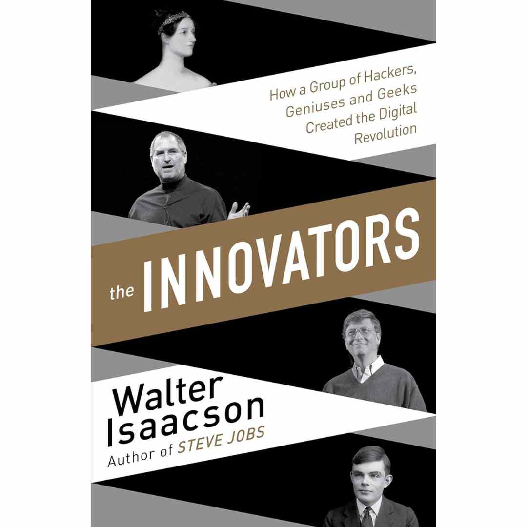 The Innovators by Walter Isaacson - Brilliant Books