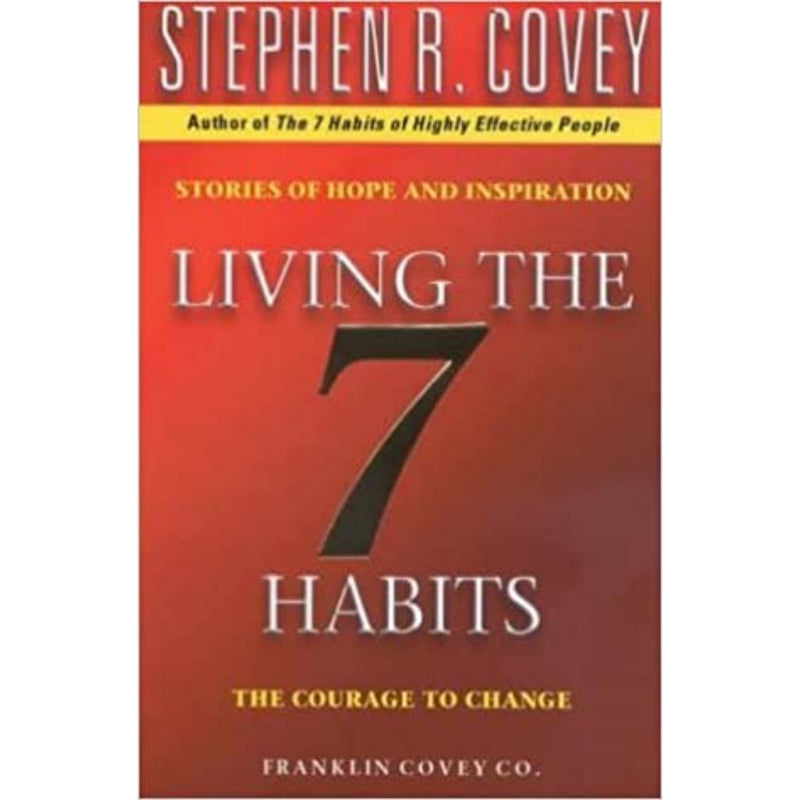 Living the 7 habits by Stephen R Covey - Brilliant Books