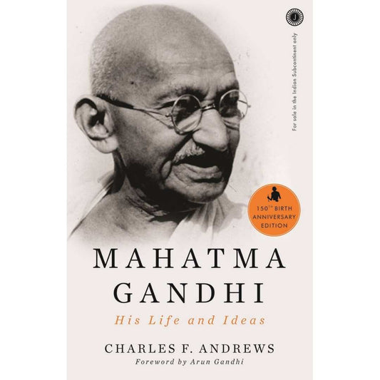 Mahatma Gandhi: His Life and Ideas by Charles F. Andrews - Brilliant Books