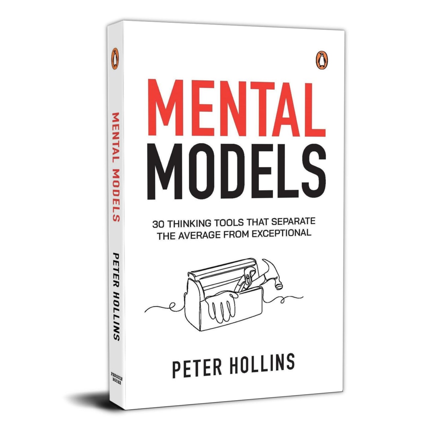 Mental Models: 30 Thinking Tools That Separate the Average from Exceptional | Peter Hollins on Smarter Decisions, Critical Thinking, and Problem-Solving by Peter Hollins
