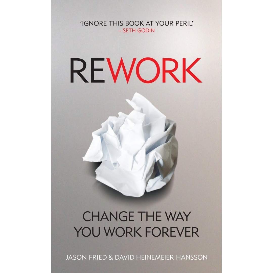Rework by Jason Fried - Brilliant Books