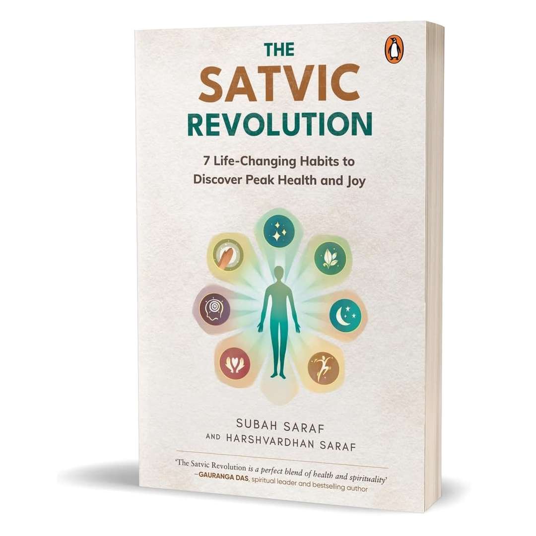 The Satvic Revolution: 7 Life-Changing Habits to Discover Peak Health and Joy by Subah Saraf
