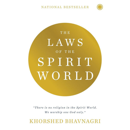 The Laws Of The Spirit World By Khorshed Bhavnagri - Brilliant Books