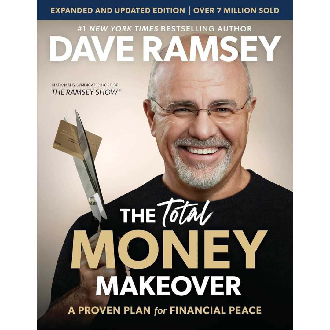 Total Money Makeover Updated and Expanded : A Proven Plan for Financial Peace by Dave Ramsey