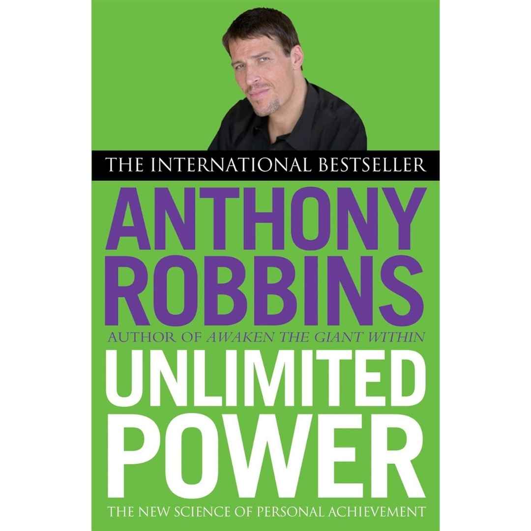Unlimited Power : The New Science Of Personal Achievement by Anthony Robbins - Brilliant Books