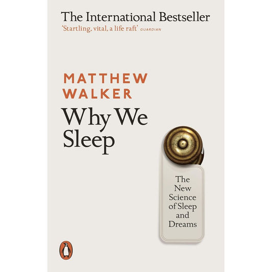 Why We Sleep by Matthew Walker