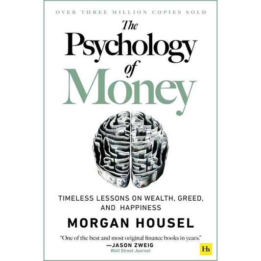 The Psychology of Money: Timeless Lessons on Wealth, Greed, and Happiness by Morgan Housel - Brilliant Books