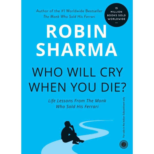 Who Will Cry When You Die By Robin Sharma - Brilliant Books