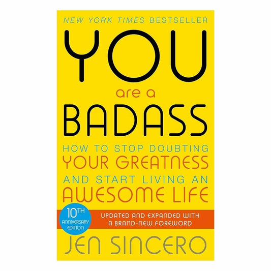 You Are a Badass by Jen Sincero