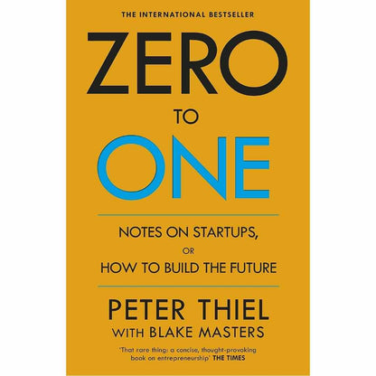 Zero to One by Peter Thiel and Blake Masters