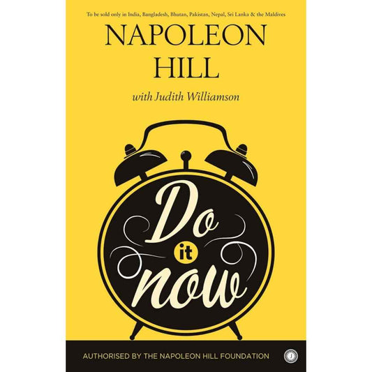 Do It Now! by Napoleon Hill