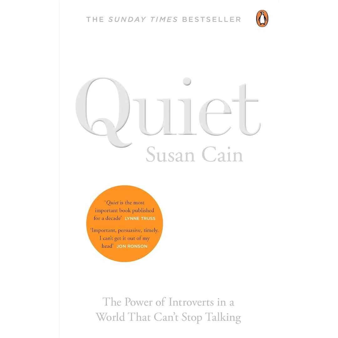 Quiet: The Power of Introverts in a World That Can't Stop Talking by Susan Cain