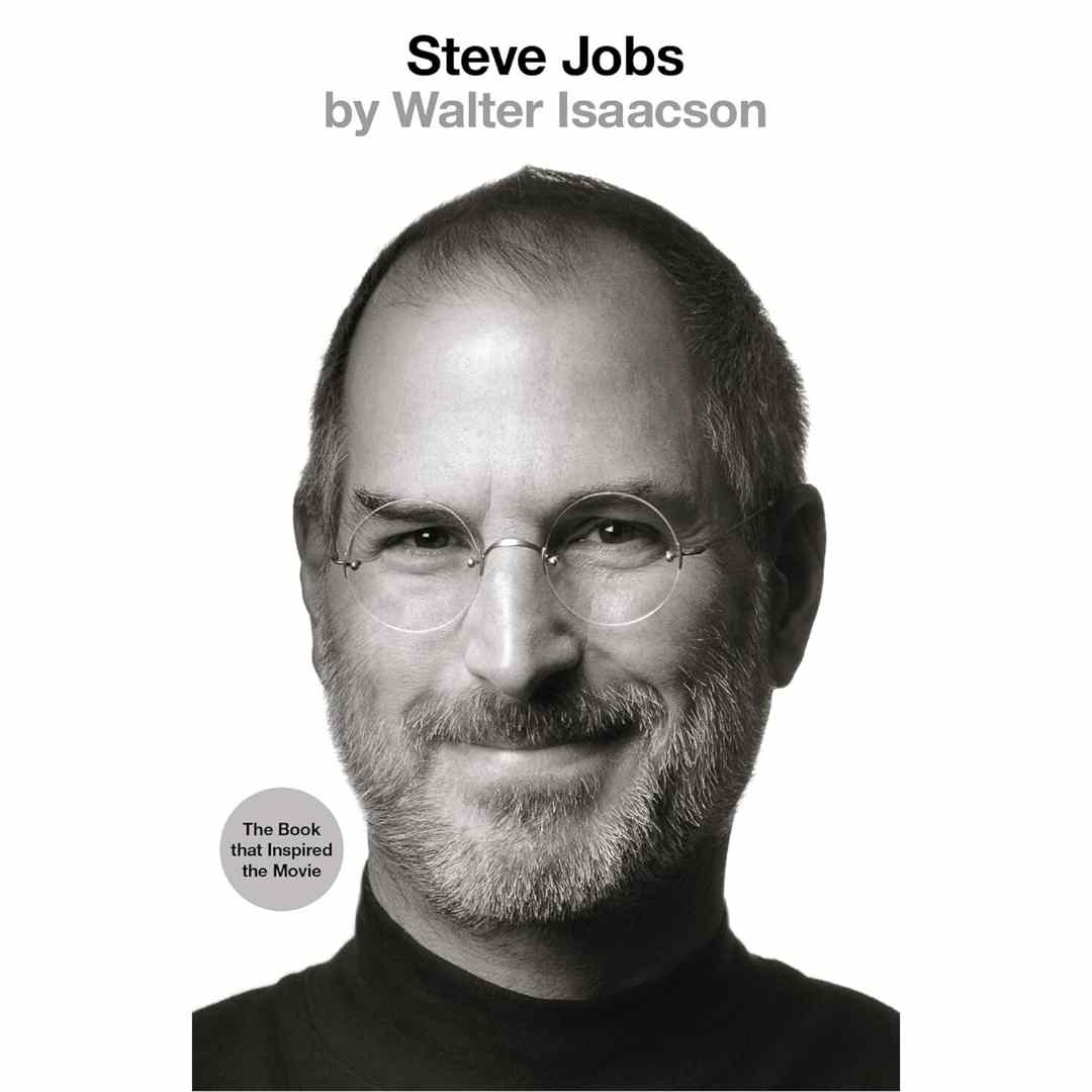 Steve Jobs: The Exclusive Biography by Walter Isaacson