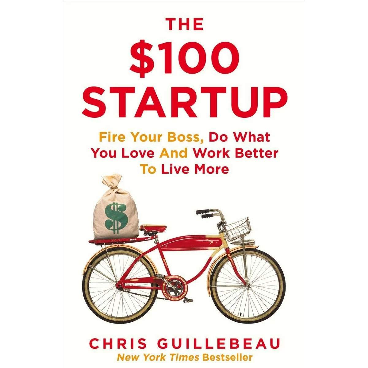 The $100 Startup by Chris Guillebeau
