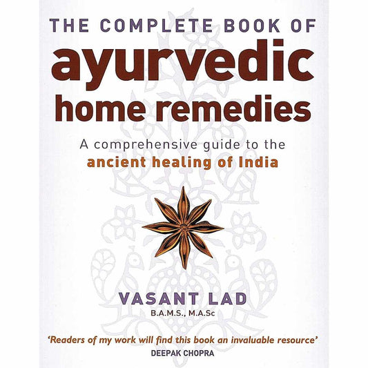 Complete Ayurvedic Home Remedies by Vasant Lad