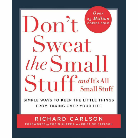 Don't Sweat the small stuff by Richard Carlson