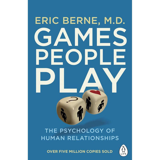 Games People Play by Eric Berne - Brilliant Books